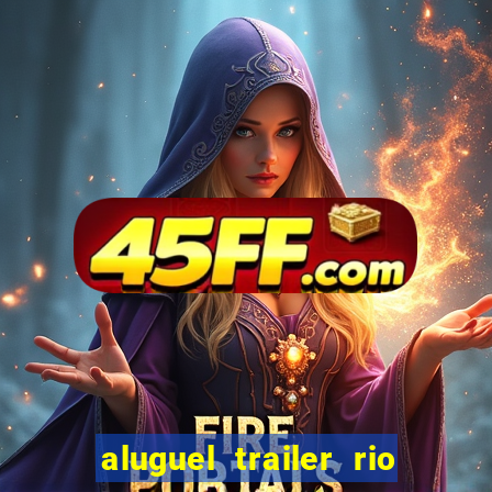 aluguel trailer rio grande do sul